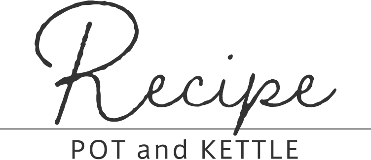 Recipe POT and KETTLE